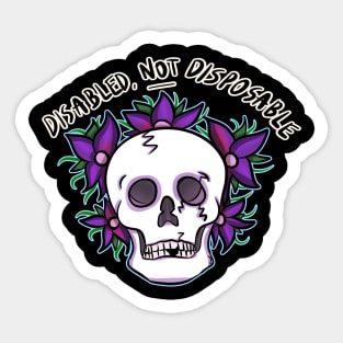 DISABLED, NOT DISPOSABLE Sticker